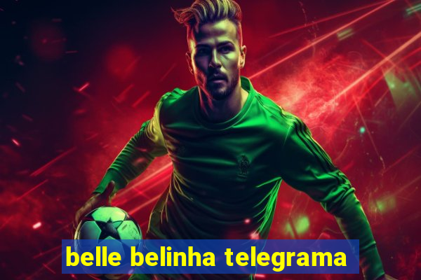 belle belinha telegrama